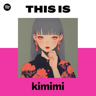 kimimi | Spotify