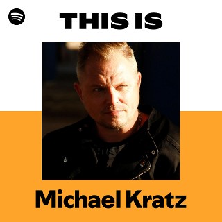 MICHAEL KRATZ LIVE YOUR LIFE メロハー Michael Kratz | Spotify