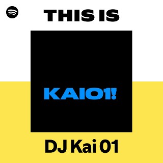 DJ Kai 01 | Spotify