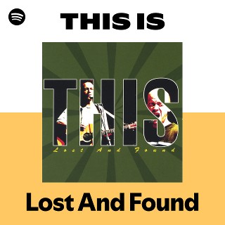 Lost And Found | Spotify