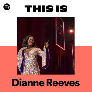 ダイアン・リーヴス | Spotify