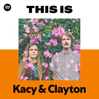 Kacy & Clayton | Spotify