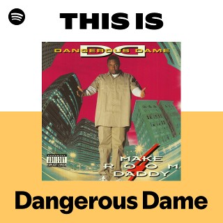 Dangerous Dame | Spotify