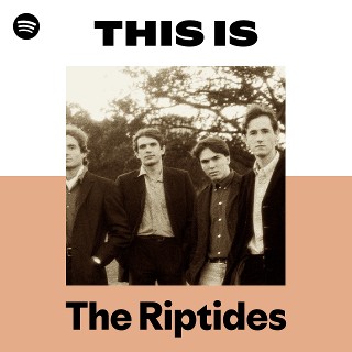 The Riptides | Spotify