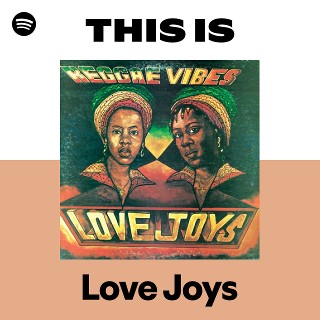 Love Joys | Spotify