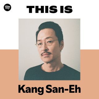 Kang San-Eh | Spotify