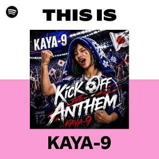 Kaya•*¨*•.¸♬︎ページです☆ This Is KAYA‐9 | Spotify Playlist