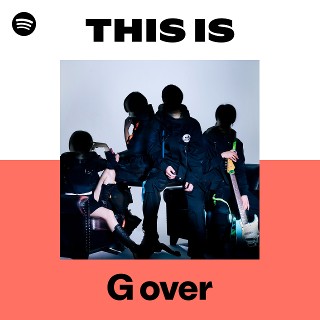 This Is G over | Spotify Playlist