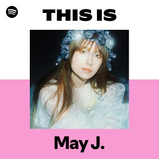 May J. | Spotify