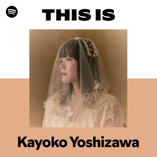 Kayoko Yoshizawa | Spotify