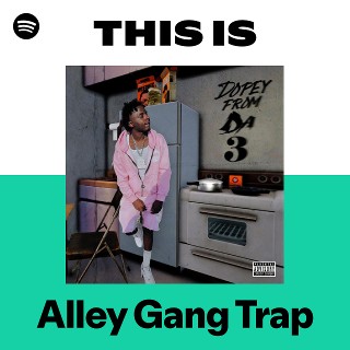 Alley Gang Trap | Spotify