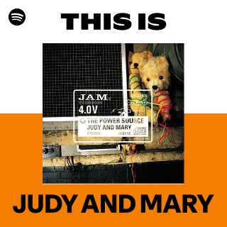 JUDY AND MARY | Spotify