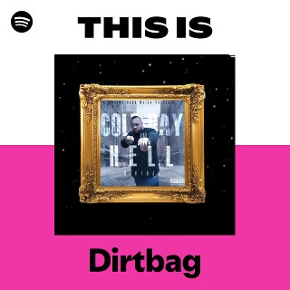 Dirtbag | Spotify