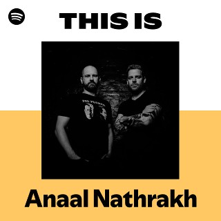 Anaal Nathrakh | Spotify