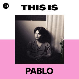 This Is PABLO | Spotify Playlist