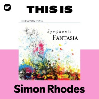 This Is Simon Rhodes | Spotify Playlist