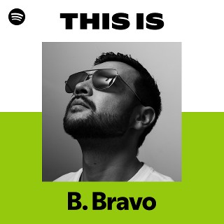 B. Bravo | Spotify