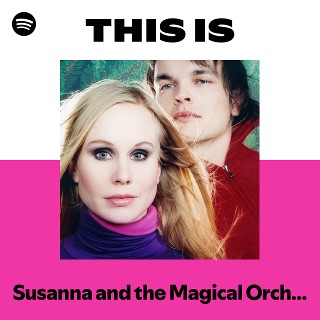 Susanna and the Magical Orchestra | Spotify