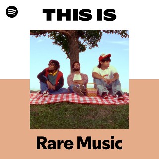 This Is Rare Music | Spotify Playlist