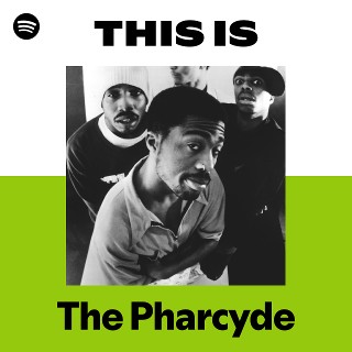 The Pharcyde | Spotify