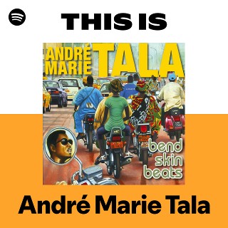 André Marie Tala | Spotify