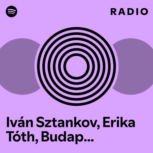 Iván Sztankov, Erika Tóth, Budapest Symphony Orchestra & János Kovács Radio