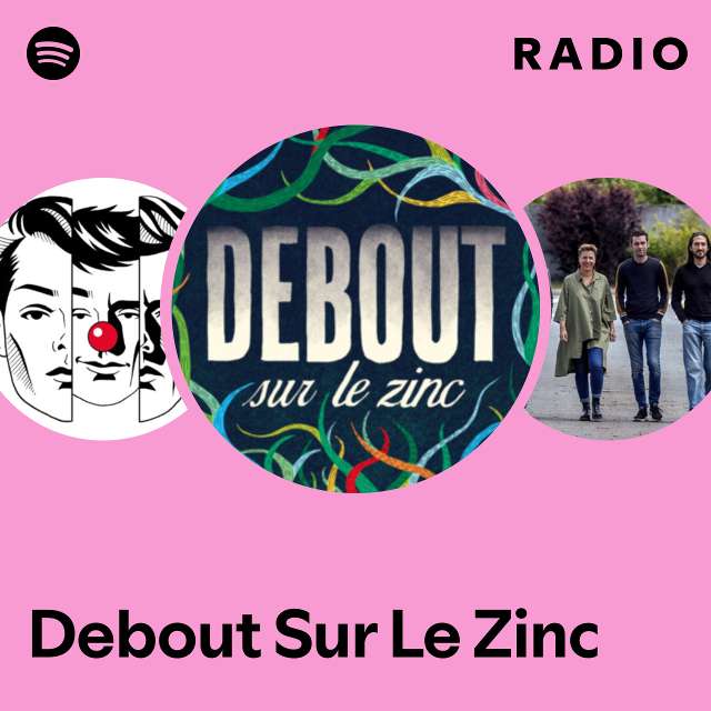 Debout Sur Le Zinc Radio