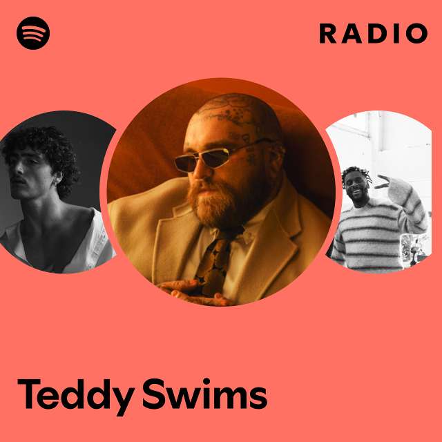 Teddy Swims Radio