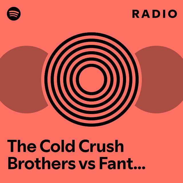 The Cold Crush Brothers vs Fantastic Freaks Radio