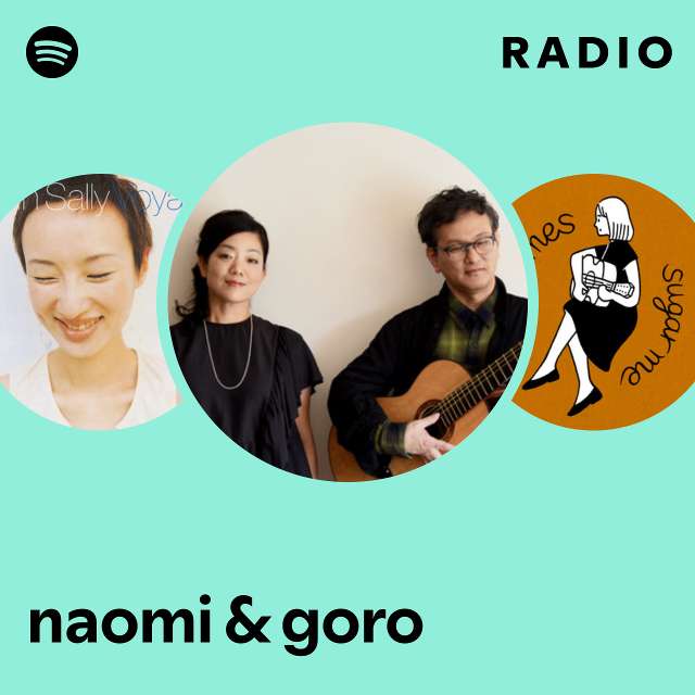 naomi & goro Radio