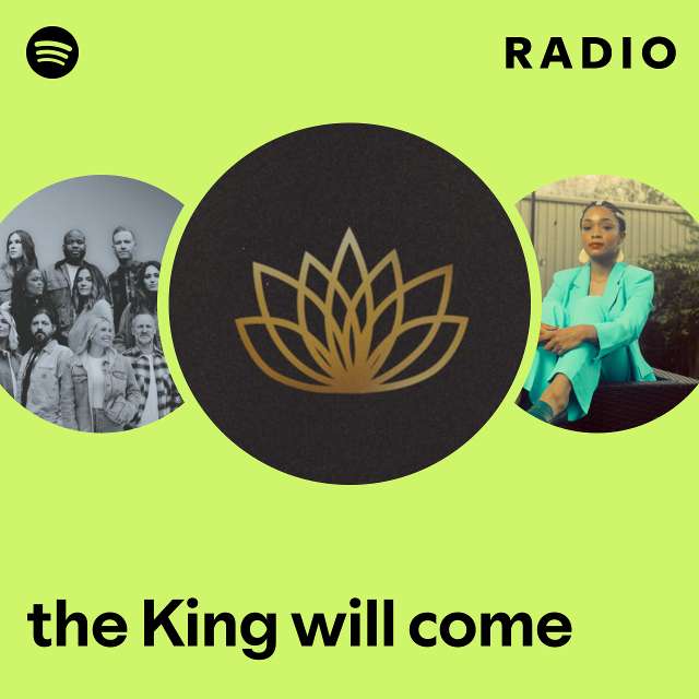 the King will come Radio