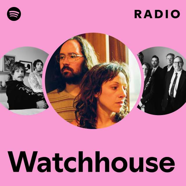 Watchhouse Radio