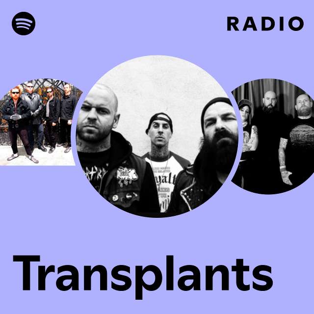 Transplants Radio