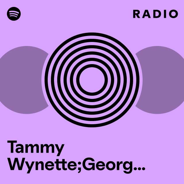 Tammy Wynette;George Jones;George Jones & Tammy Wynette Radio