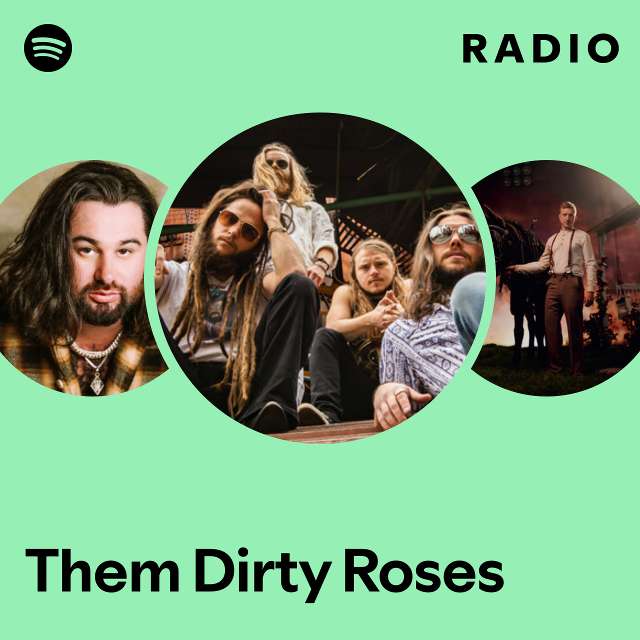 Them Dirty Roses Radio