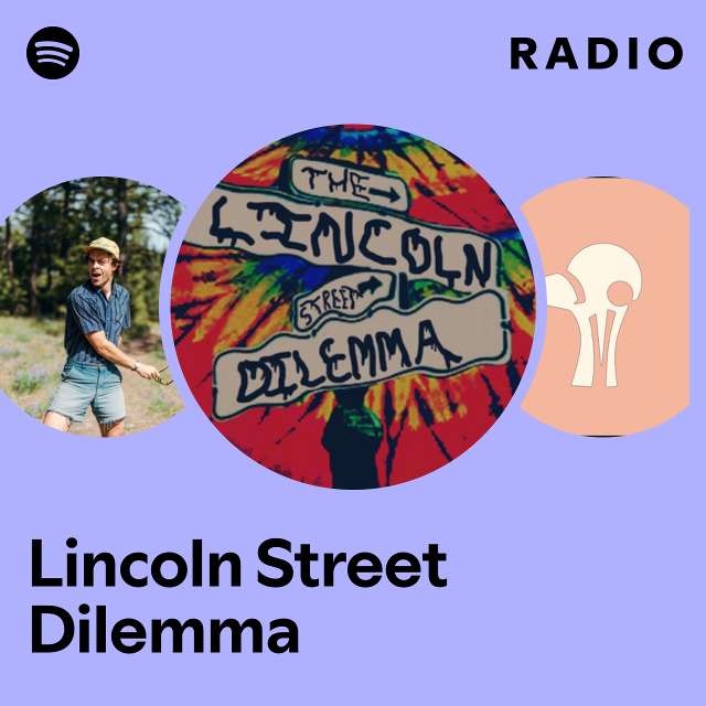 Lincoln Street Dilemma Radio