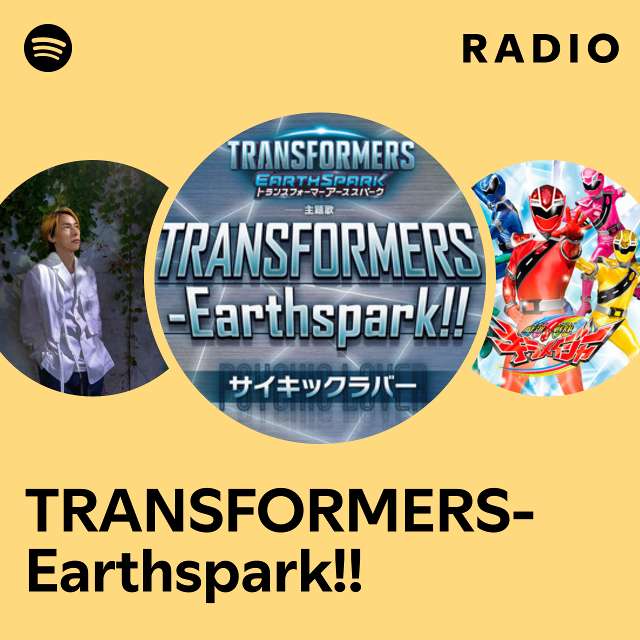 TRANSFORMERS-Earthspark!! Radio