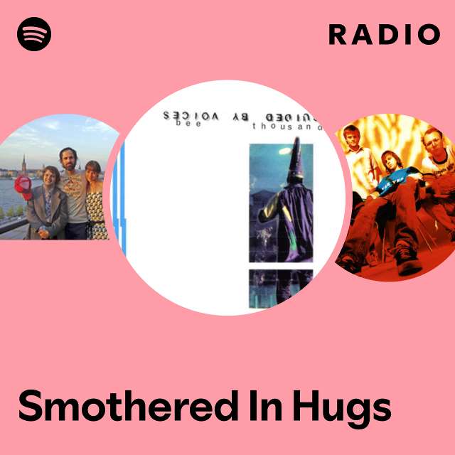 Smothered In Hugs Radio
