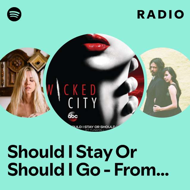 Should I Stay Or Should I Go - From The TV Show "Wicked City" Radio