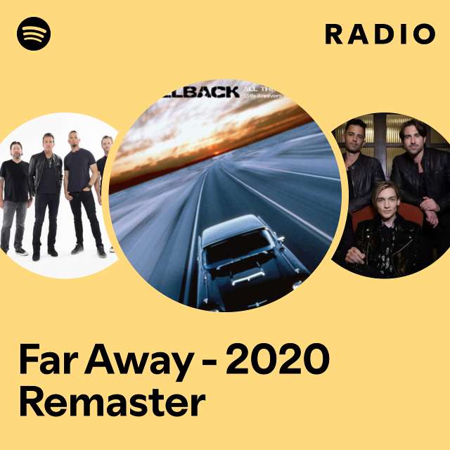 Far Away - 2020 Remaster Radio
