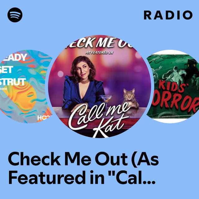 Check Me Out (As Featured in "Call Me Kat") (Original TV Series Soundtrack) Radio