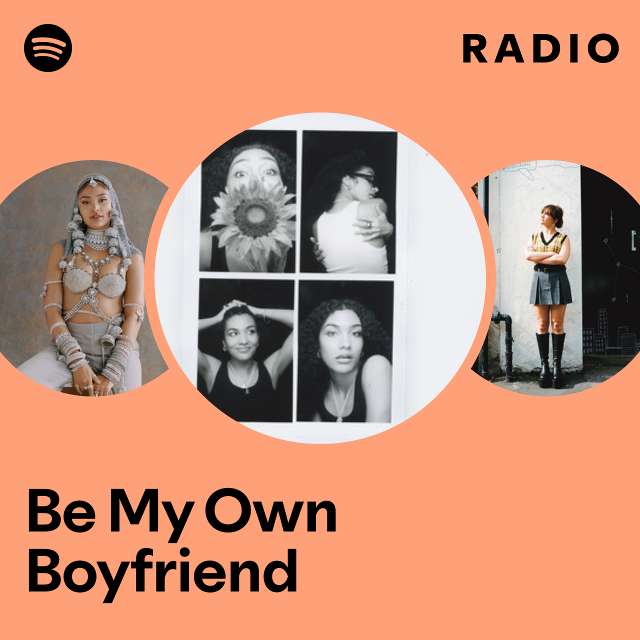 Be My Own Boyfriend Radio