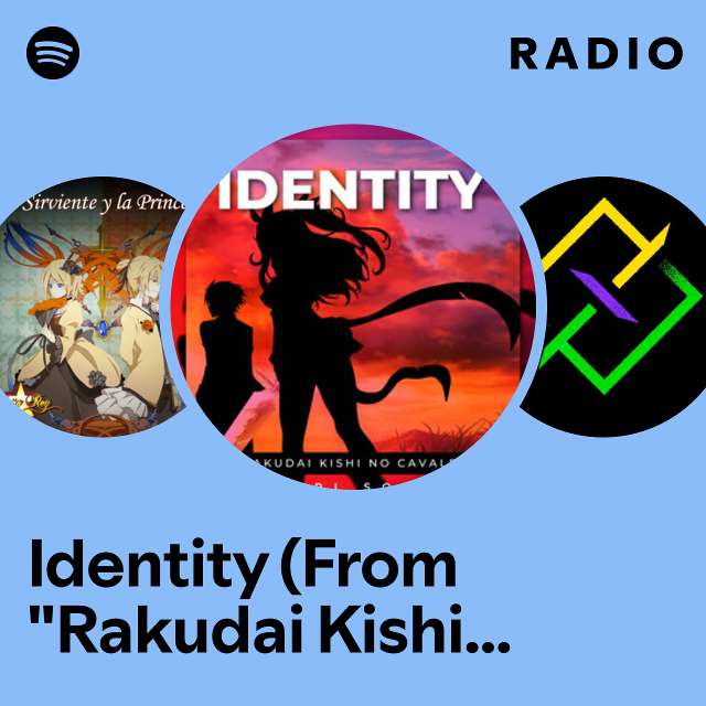 Identity (From "Rakudai Kishi no Cavalry") Radio