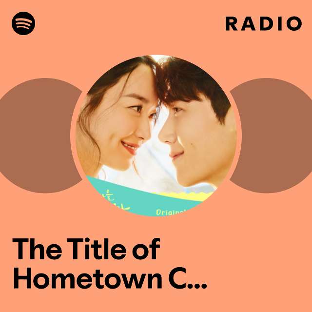 The Title of Hometown Cha-Cha-Cha Radio
