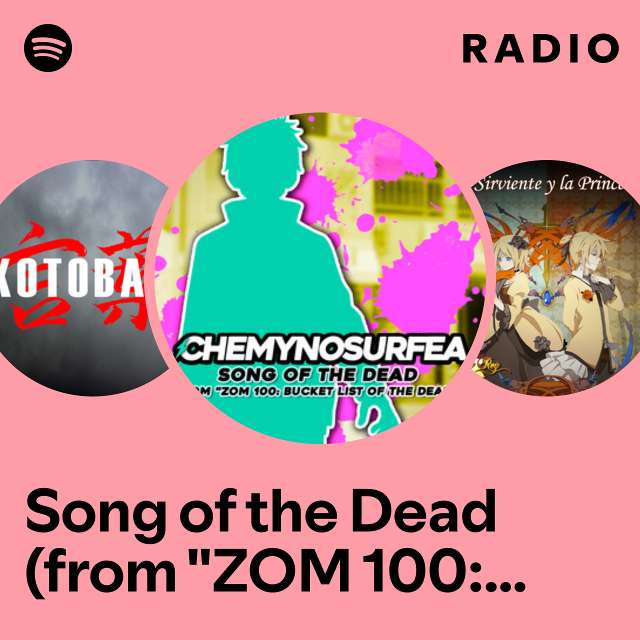 Song of the Dead (from "ZOM 100: Bucket list of the Dead") - En Español Radio