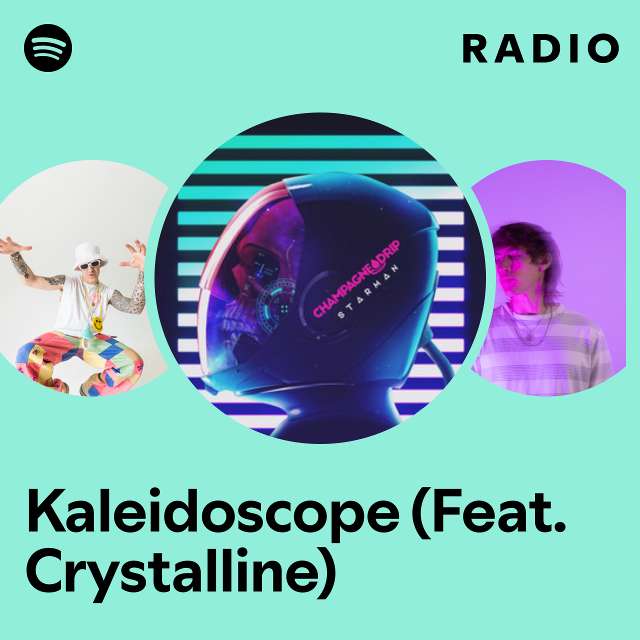 Kaleidoscope (Feat. Crystalline) Radio