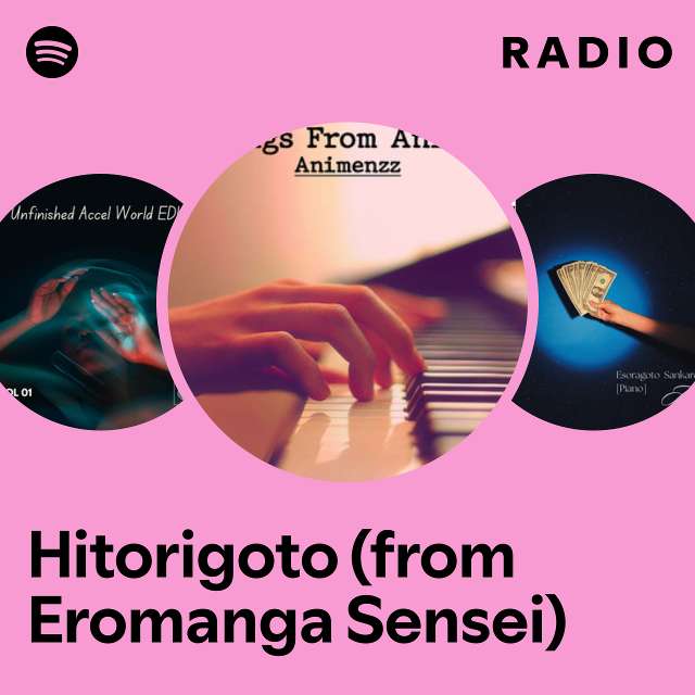 Hitorigoto (from Eromanga Sensei) Radio