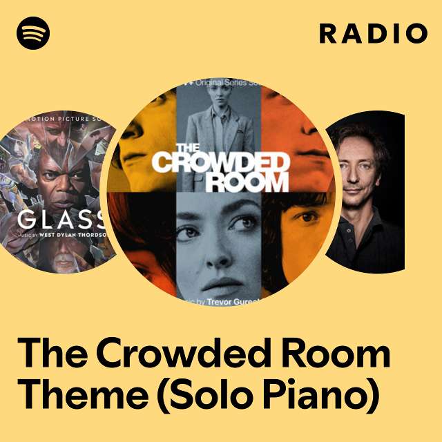 The Crowded Room Theme (Solo Piano) Radio