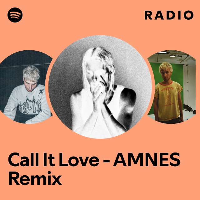 Call It Love - AMNES Remix Radio