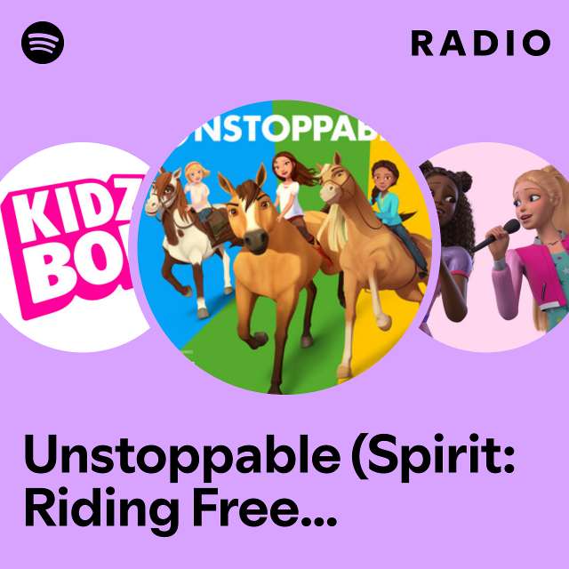 Unstoppable (Spirit: Riding Free Pony Tales) Radio